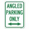 Signmission Angle Parking W/ Bidirectional Arrow Heavy-Gauge Alum Rust Proof Parking, 18" x 24", A-1824-24345 A-1824-24345 - alternate 1